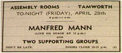 Manfred Mann were advertised as playing at the Assems