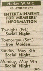 9th May 1977, Iron Maiden played Hurley Working Mens Club.