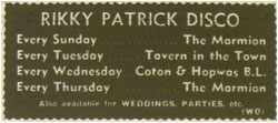 Rikk Quay moved on from his Star Trax disco to his very own Rikky Patrick Disco and could be seen as Tamworth’s only ‘Punk DJ’ every Sunday and Thursday at The Marmion, every Tuesday at the Tavern in the Town and every Wendesday at the Coton and Hopwas British Legion Club.