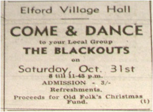 31/10/64 -The Blackouts - Elford Village Hall - Admission: 3/- 8.00pm-11.45pm - Proceeds to the Old Folks Christmas Fund.