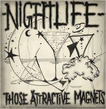 Those Attractive Magnets - Nightlife/Love Chimes - 45rpm single - July 1983 